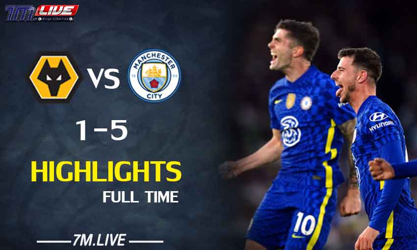 ไฮไลท์ฟุตบอล วูล์ฟแฮมป์ตัน พบกับ แมนเชสเตอร์ ซิตี้ 2021/22